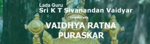 Vaidhya Ratnam Puraskaram - K T Sivanandan Vaidyar - Kerala
